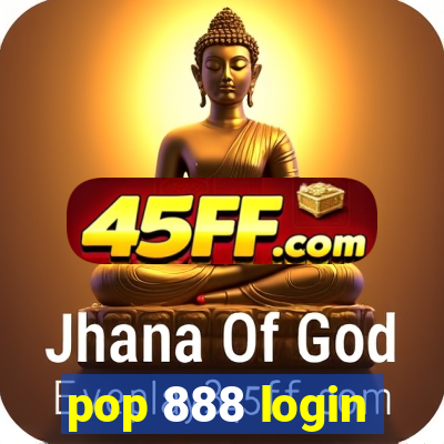 pop 888 login